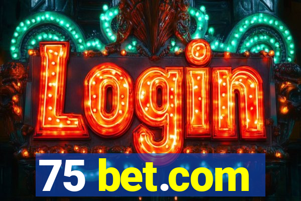 75 bet.com